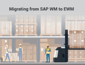 Migrating from SAP WM to SAP EWM